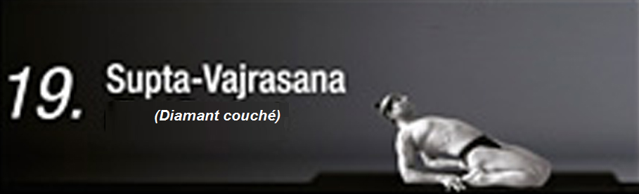 Supta-Vajrasana: Posture du diamant couché - natha yoga
